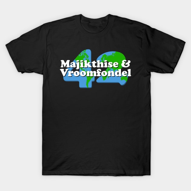 Majikthise & Vroomfondel T-Shirt by Stupiditee